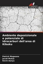 Kevin Aanyu, Patrick Mugwano, Jacob Mutua - Ambiente deposizionale e potenziale di idrocarburi dell'area di Kibuku