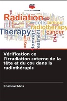 Shahnaz Idris - Vérification de l'irradiation externe de la tête et du cou dans la radiothérapie