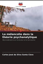 Carlos José da Silva Santa Clara - La mélancolie dans la théorie psychanalytique