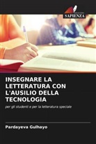 Pardayeva Gulhayo - INSEGNARE LA LETTERATURA CON L'AUSILIO DELLA TECNOLOGIA