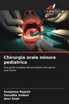 Sowjanya Rajesh, Anvi Shah, Vasudha Sodani - Chirurgia orale minore pediatrica
