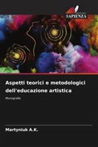 Martyniuk A. K., Martyniuk A.K. - Aspetti teorici e metodologici dell'educazione artistica