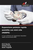 Kirti Banka, Ashish Garg, Amit Tripathi - Espansione palatale rapida assistita con mini-vite (MARPE)