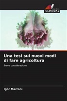 Igor Marroni - Una tesi sui nuovi modi di fare agricoltura