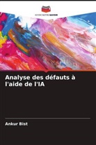 Ankur Bist - Analyse des défauts à l'aide de l'IA