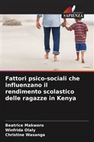 Beatrice Makworo, Winfrida Olaly, Christine Wasanga - Fattori psico-sociali che influenzano il rendimento scolastico delle ragazze in Kenya