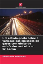 Subhashinie Athukorala - Um estudo-piloto sobre a variação das emissões de gases com efeito de estufa dos veículos no Sri Lanka