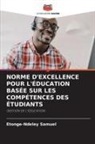 Etonge-Ndeley Samuel - NORME D'EXCELLENCE POUR L'ÉDUCATION BASÉE SUR LES COMPÉTENCES DES ÉTUDIANTS