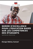 Etonge-Ndeley Samuel - NORME D'EXCELLENCE POUR L'ÉDUCATION BASÉE SUR LES COMPÉTENCES DES ÉTUDIANTS