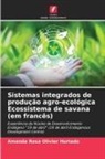 Amanda Rosa Olivier Hurtado - Sistemas integrados de produção agro-ecológica Ecossistema de savana (em francês)