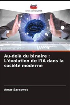 Amar Saraswat - Au-delà du binaire : L'évolution de l'IA dans la société moderne
