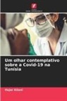 Hajer Kilani - Um olhar contemplativo sobre a Covid-19 na Tunísia