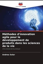 Andrea Solar - Méthodes d'innovation agile pour le développement de produits dans les sciences de la vie