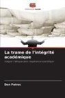 Dan P¿troc, Dan Patroc - La trame de l'intégrité académique