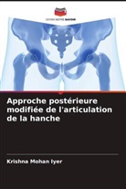 Krishna Mohan Iyer - Approche postérieure modifiée de l'articulation de la hanche