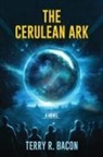 Terry R. Bacon - The Cerulean Ark