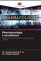Dr. Farida Jasmine P. S., Farida Jasmine P. S., Dr. Rayala Lokesh, Rayala Lokesh - Pharmacologie L'excellence