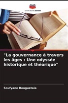 Soufyane Bouguetaia - "La gouvernance à travers les âges : Une odyssée historique et théorique"