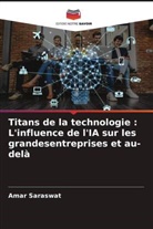Amar Saraswat - Titans de la technologie : L'influence de l'IA sur les grandesentreprises et au-delà