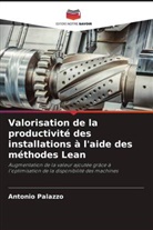 Antonio Palazzo - Valorisation de la productivité des installations à l'aide des méthodes Lean