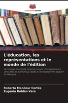 Roberto Mandeur Cortés, Eugenia Roldán Vera - L'éducation, les représentations et le monde de l'édition