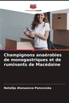 Natalija Atanasova-Pancevska - Champignons anaérobies de monogastriques et de ruminants de Macédoine
