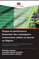 Monday Duniya, Donatus Mercy Gimba, Suwaiba Shehu Ibrahim - Risque et performance financière des compagnies d'assurance cotées en bourse au Nigeria