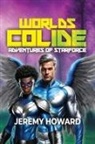 Jeremy Howard - Worlds Collide