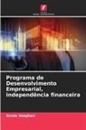 Annie Stephen - Programa de Desenvolvimento Empresarial, independência financeira