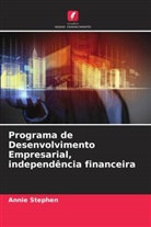 Annie Stephen - Programa de Desenvolvimento Empresarial, independência financeira