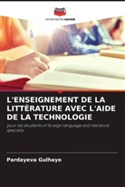 Pardayeva Gulhayo - L'ENSEIGNEMENT DE LA LITTÉRATURE AVEC L'AIDE DE LA TECHNOLOGIE