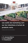 J. S. Jayawardhana, T. Prabaharan, L. M. A. Shamila - Les outils de marketing vert sur les intentions d'achat de produits verts