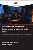 Hemant N. Chaudhari, Vinay T. Patil - Au-delà de la protection : Comprendre la sécurité et le risque
