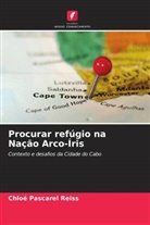 Chloé Pascarel Reiss - Procurar refúgio na Nação Arco-Íris
