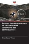 Aklok Kassa Yimam - Évaluer les déterminants de la conformité volontaire des contribuables