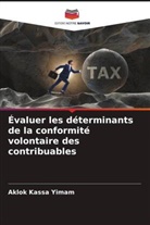Aklok Kassa Yimam - Évaluer les déterminants de la conformité volontaire des contribuables