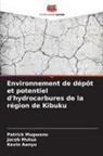 Kevin Aanyu, Patrick Mugwano, Jacob Mutua - Environnement de dépôt et potentiel d'hydrocarbures de la région de Kibuku