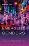 Michelle H S Ho, Michelle H. S. Ho - Emergent Genders