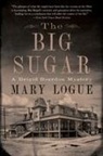 Mary Logue - Big Sugar