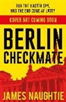 James Naughtie - Berlin Checkmate