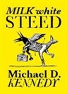 Michael Kennedy - Milk White Steed