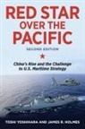 James Holmes, James R. Holmes, Toshi Yoshihara - Red Star Over the Pacific, Second Edition