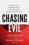 John Edward, Robert Hilland - Chasing Evil