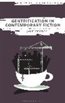 James Peacock, Bryan Cheyette, Martin Paul Eve - Gentrification in Contemporary Fiction