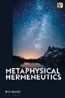 Jean Grondin - Metaphysical Hermeneutics