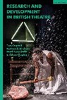 Tom Cantrell, Katherine Graham, Graham Katherine, Mark Love-Smith, Karen Quigley, Mark Smith... - Research and Development in British Theatre
