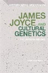 Wim van Mierlo, Wim Van Mierlo, Matthew Feldman, Erik Tonning - James Joyce and Cultural Genetics