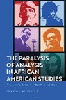 Stephen Ferguson II, Stephen C Ferguson Ii - The Paralysis of Analysis in African American Studies