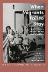 Ruth Balint, Joy Damousi, Sheila Fitzpatrick, Ruth Balint, Joy Damousi, Damousi Joy... - When Migrants Fail to Stay