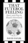 David Faflik - That Futebol Feeling